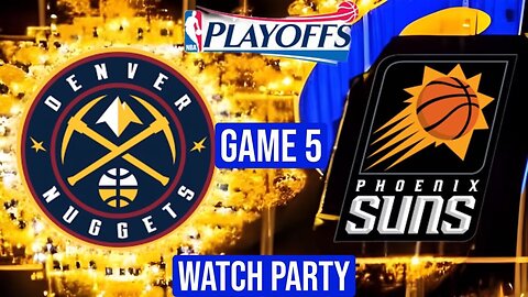 Denver Nuggets vs Phoenix Suns game 5 RD2 Live Watch Party: Join The Excitement