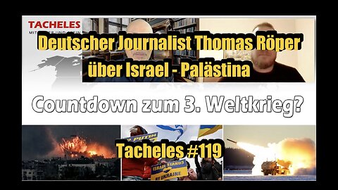 🟥 Thomas Röper: Countdown zum 3. Weltkrieg? (Tacheles #119 ⎪ 19.10.2023)