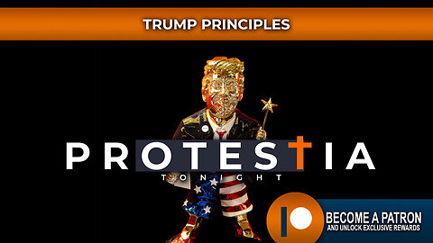 Protestia Tonight Audio: Trump Principles