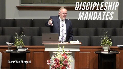 Discipleship Mandates--Sun PM--Jun 4, 2023