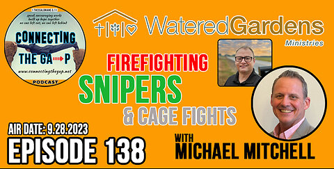 Firefighting, Snipers, and Cage Fights with Michael Mitchell - 138