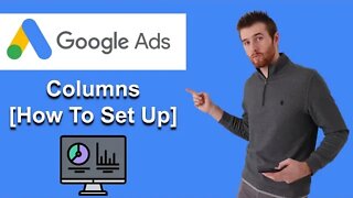 Columns Google Ads [Step-By-Step] (2022)