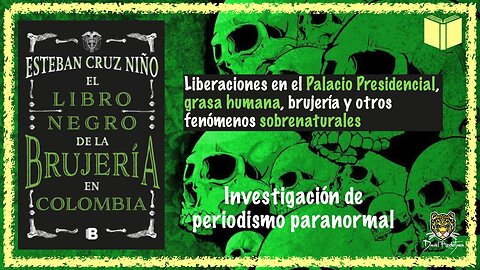 El libro negro de la brujería en Colombia - Esteban Cruz Niño | Daniel RodriJara