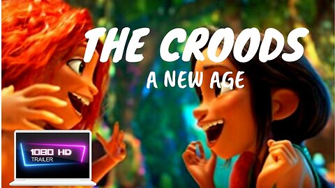 THE CROODS : A NEW AGE - FILM TRAILER | NICOLAS CAGE ,EMMA STONE,CATHERINE KENNER