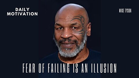 Fear Of Failing Is An Illusion🎯 Daily Motivation | Mike Tyson