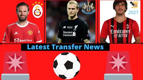 Transfer News- Mata Galatasaray, Karius Newcastle, Tonali AC Milan #transfers