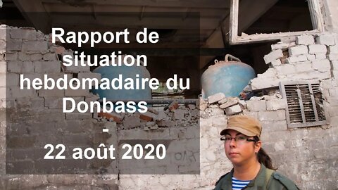 Rapport de situation (SitRep) hebdomadaire du Donbass – 22 août 2020