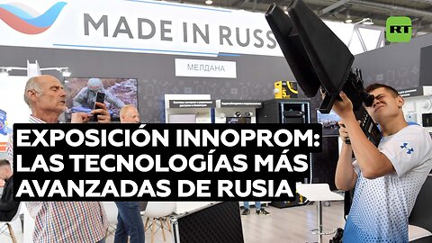 Las tecnologías más avanzadas se presentan en la exposición Innoprom en Rusia