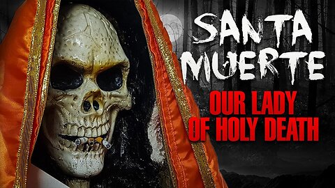 Santa Muerte-La santa conosciuta come Nostra Signora della Santa Morte DOCUMENTARIO Deriva dalla dea azteca della morte Mictecacihuatl.La Santa Muerte appare come una figura scheletrica femminile,vestita e di solito una falce e un globo