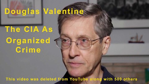 The CIA As Organized Crime - Douglas Valentine