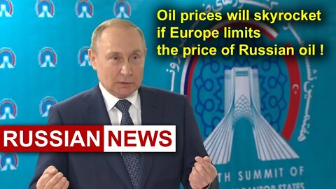 Putin: Oil prices will skyrocket if Europe limits the price of Russian oil! Gazprom | Russian gas
