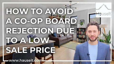 How To Avoid a Co-op Board Rejection Due to a Low Sale Price