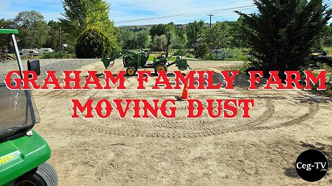 Graham Family Farm: Moving Dust