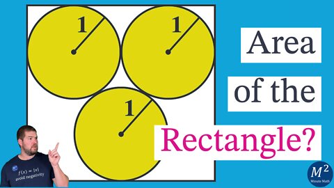 3 Circles, 1 Rectangle | Find the Area of the Rectangle | Minute Math