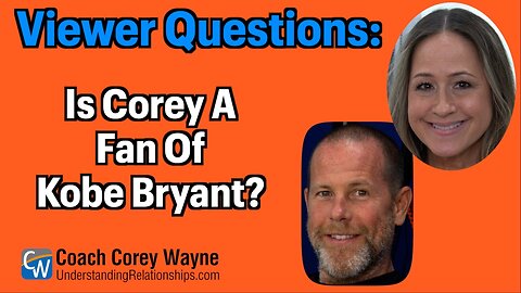Is Corey A Fan Of Kobe Bryant?