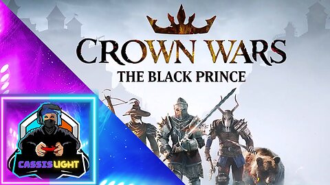 CROWN WARS: THE BLACK PRINCE - FACTIONS OVERVIEW