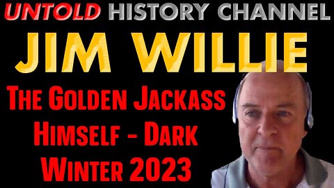 New Dr. Jim Willie INTEL: The Golden Jackass Himself - Dark Winter 2023