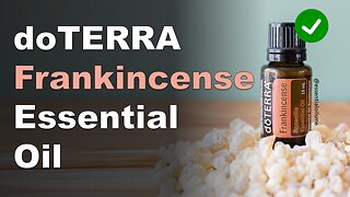 doTERRA Frankincense Essential Oil Benefits and Uses