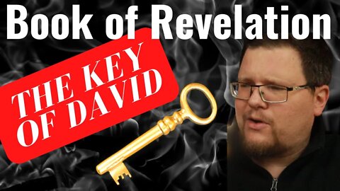 What is the Key Of David? (Rev. 3:7-13) Revelation Bible Study