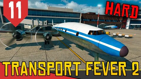 GRANDE Aeroporto - Transport Fever 2 Hard #11 [Série Gameplay Português PT-BR]
