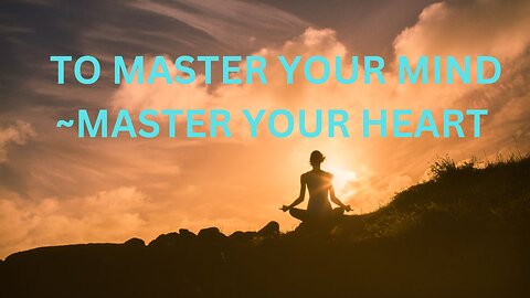 TO MASTER YOUR MIND~MASTER YOUR HEART JARED RAND ~ 04-1-24 # 2133