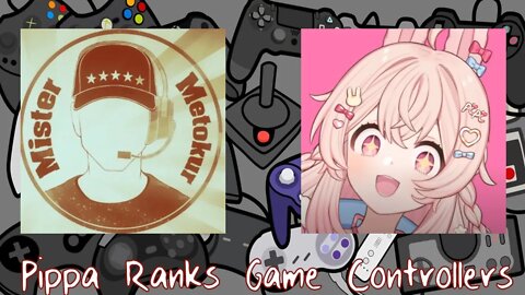 Mister Metokur Reacts to Pippa's Game Controller Rankings