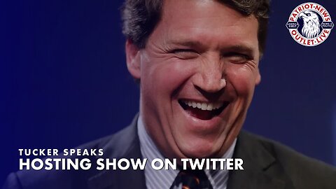 Tucker Speaks Out on Free Speech and New Show on Twitter