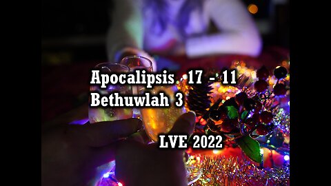 Apocalipsis 17 - 11 - Bethuwlah 3