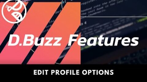 D.Buzz Features : Edit Profile Features