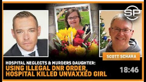 Hospital NEGLECTS & MURDERS Daughter: Using ILLEGAL DNR Order, Hospital KILLED UNVAXXED Girl