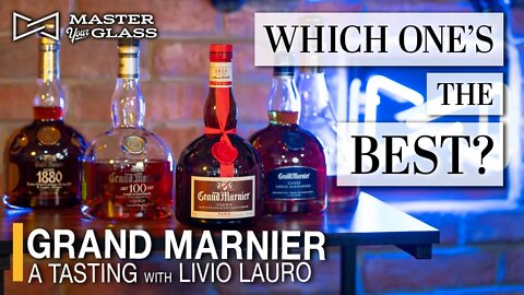 Tasting 5 Different Types Of Grand Marnier! | Master Your Glass