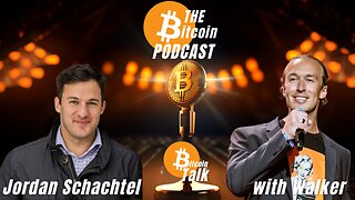 THE Bitcoin Podcast: Bitcoin Talk with Jordan Schachtel
