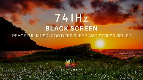 Unlock the Power of 741hz: Banish Stress & Toxins & Transform Your Atmosphere! Black screen