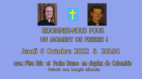 Un Moment de Prières avec Père Eric et Padre Bruno - 6 Octobre 2022