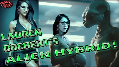 Dudes Podcast (Excerpt) - Lauren Boebert's Alien Hybrid!