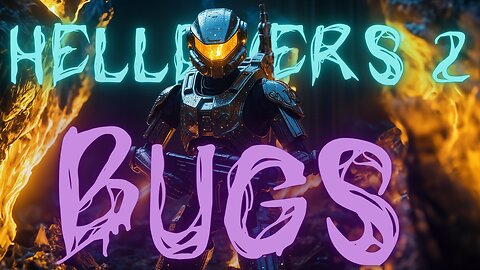 😈 HELLDIVERS 2: Bugs, why did it have to be bugs?