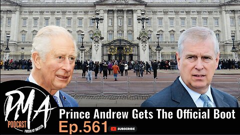 Prince Andrew Gets The Boot (Ep. 561)