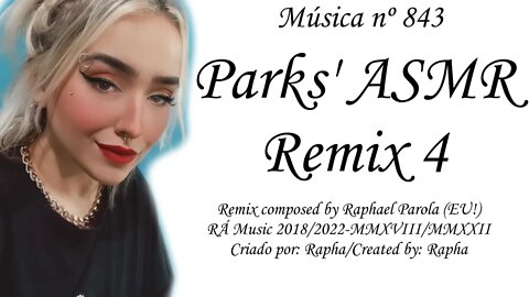 Música nº 843-Parks' ASMR Remix 4
