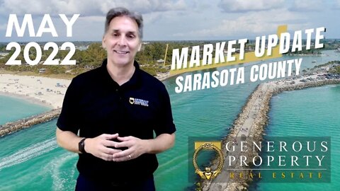 Sarasota County Real Estate Market Update May 2022 | Homes for Sale in Sarasota County