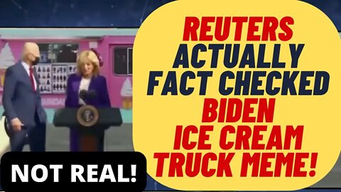 Hilarious! Reuters Actually Fact Checks Biden Ice Cream Truck Meme
