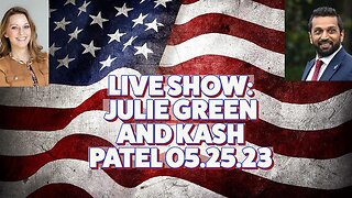 LIVE SHOW WITH JULIE GREEN & KASH PATEL!