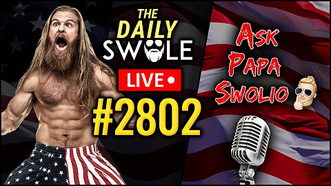 Ask Papa Swolio | The Daily Swole #2802
