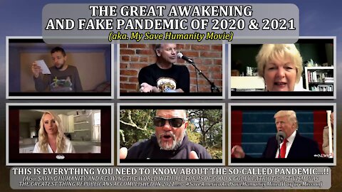 THE GREAT AWAKENING AND FAKE PANDEMIC OF 2020 & 2021 - (aka. My Save Humanity Movie)