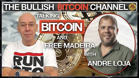 Discussing Bitcoin and FREE Madeira LIVE with Andre Loja… On The Bullish ₿itcoin Channel (Ep 584)