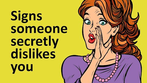 The TOP 10 Signs Someone Secretly Dislikes You