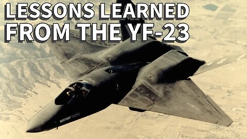 Lessons Learned from the YF-23 and JSF (F-35) Programs
