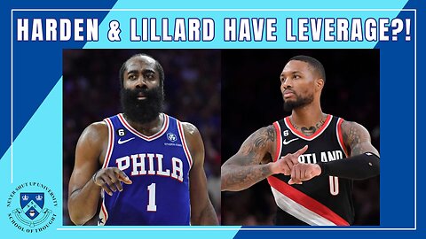 James Harden & Damian Lillard Have Leverage? Will Standoff Situations Define NBA Player Empowerment?