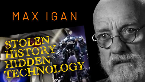 MAX IGAN - Stolen History, Hidden Technology