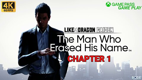 [4K] Like A Dragon Gaiden: The Man Who Erased His Name 🐲 CHAPTER 1 (Xbox Series X Gameplay)