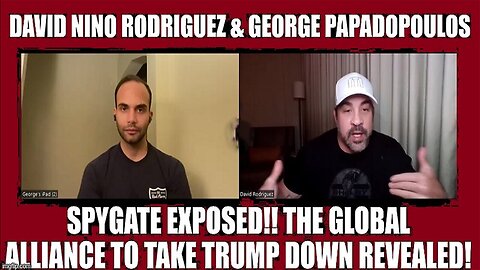 David Rodriguez: SPYGATE EXPOSED!! The Global Alliance To Take Trump Down Revealed